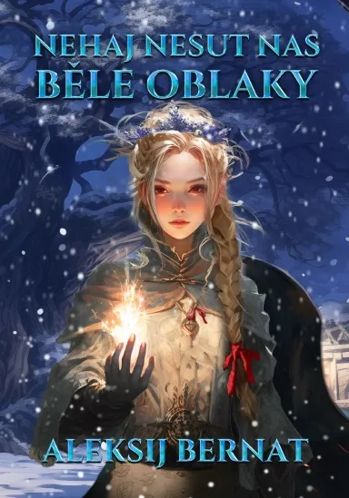 Korica knigy "Nehaj Nesut Nas Běle Oblaky"